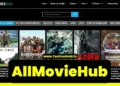 Everything that you should know about Allmovieshud 2023: Download web series, serials, movies