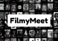 Filmymeet: Everything That You Should Know