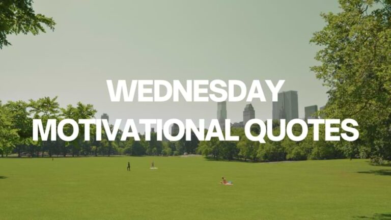 100+ Wednesday Motivational Quotes to Inspire You at Work and Beyond