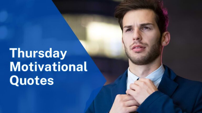 100+ Thursday Motivational Quotes to Power Through the Week
