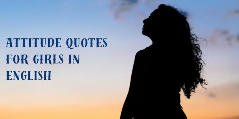 220+ Best Attitude Quotes For Girls in English – Inspire Your Inner Strength