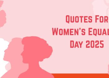 Empowering Quotes to Celebrate Women’s Equality Day 2025