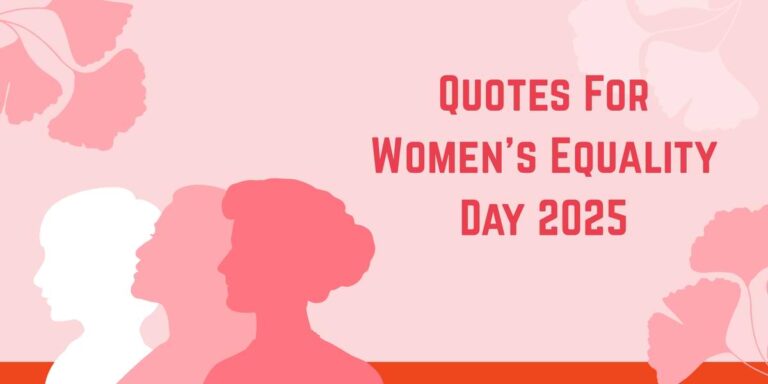 Empowering Quotes to Celebrate Women’s Equality Day 2025