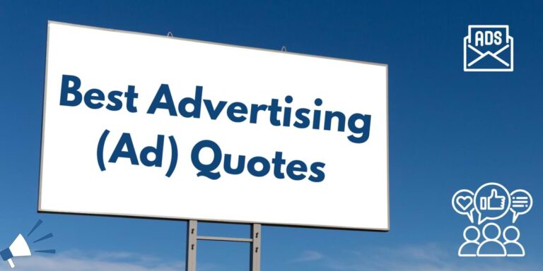 150+ Best Advertising (Ad) Quotes Everyone Should Know