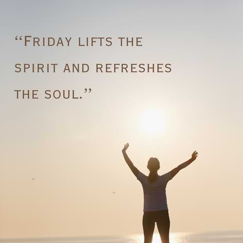 Uplifting Friday Quotes